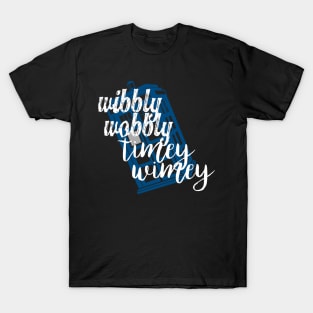 Timey wimey T-Shirt